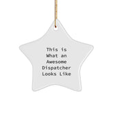 This Is What An Awesome Dispatcher Looks Like, Star Ornament Gifts for Dispatcher, Christmas Unique Gifts from Friends to Family - Image 1